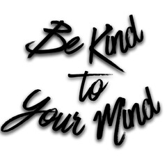 mental health quotes be kind to your mind