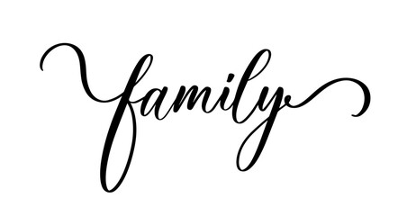 Elegant calligraphy word family in inspirational cozy style for home and wedding decor