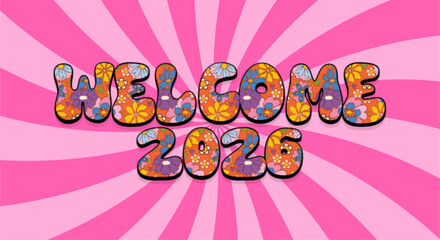 Groovy text Welcome 2026 on Pink Swirl background