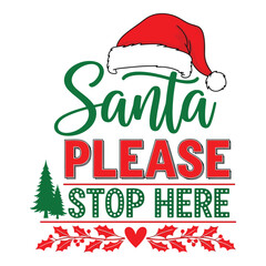 Santa please stop here graphic