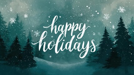 Whimsical happy holidays greeting with falling snow and silhouetted evergreen trees in a mystical forest setting