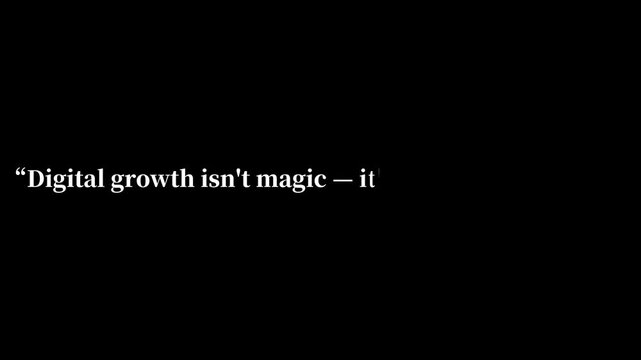 A black background with a white quote about digital growth and mindset plus visible in the center