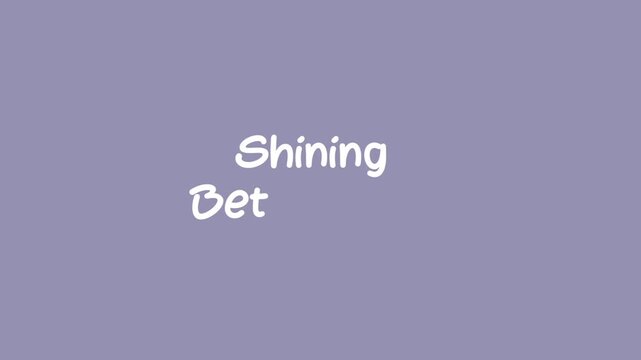Shine Better animated text video clip recording