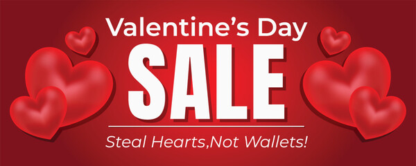 Valentine&rsquo;s Day sale vector illustration banner with 3D floating hearts and text Steal hearts, not wallets for marketing, promotion, and shopping