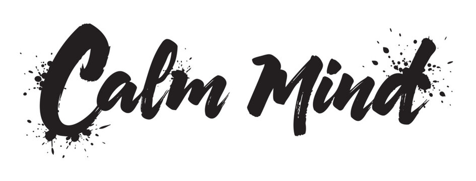 Bold black brushstroke calligraphy spelling "calm mind" with artistic ink splatters accentuating the letters.