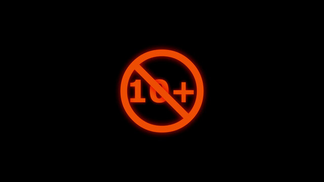 Orange Neon 10 Plus Age Restriction Symbol on Black Background prohibition forbidden