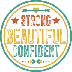 STRONG BEAUTIFUL CONFIDENT 