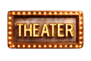 Vintage theater sign with illuminated lights on rustic background