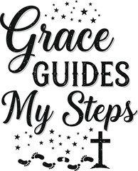 Grace Guides My Steps Christian T-Shirt