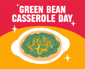 National Green Bean Casserole Day with a delicious green bean casserole