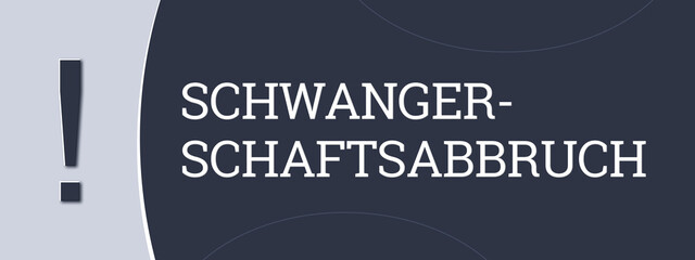 Schwangerschaftsabbruch (Abortion) - A blue banner illustration with white text.