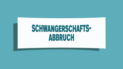 Schwangerschaftsabbruch (Abortion) - A card isolated on light green background.