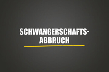 Schwangerschaftsabbruch (Abortion) - A blackboard with white text.