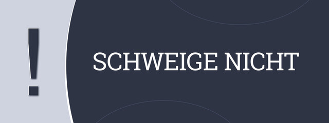 Schweige nicht (Don't be silent) - A blue banner illustration with white text.