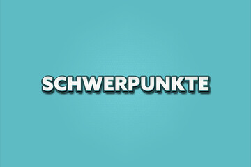 Schwerpunkte (Focal points) - A turquoise banner illustration with white text.