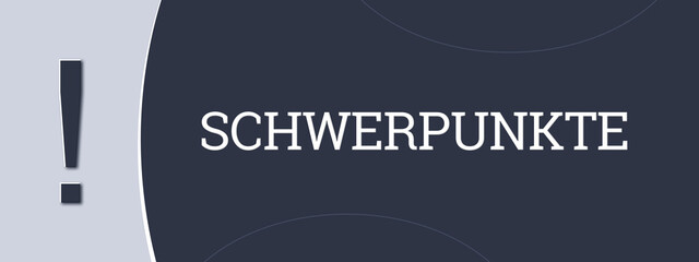 Schwerpunkte (Focal points) - A blue banner illustration with white text.