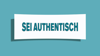 sei authentisch (be authentic) - A card isolated on light green background.