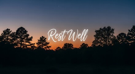 A tranquil sunset silhouettes trees with a warm glow, creating a peaceful scene with the words rest well overlayed on the horizon