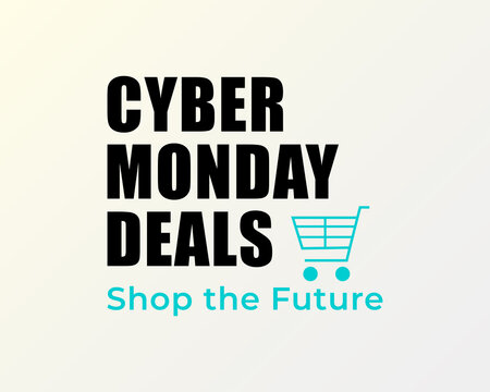 Cyber Monday Deals Shop the Future