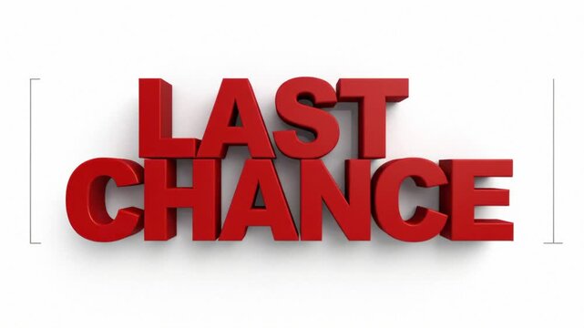 Last Chance Text Being Revealed Against White Background