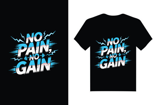 No pain no gain motivational typography t-shirt design