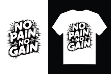 No pain no gain motivational typography t-shirt design