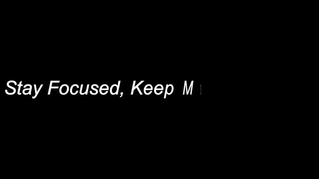 Stay focused keep moving forward text in white on a solid black colored background image view