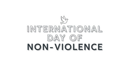International Day of Non-Violence text with a dove symbol on a clean white background, promoting peace and awareness.