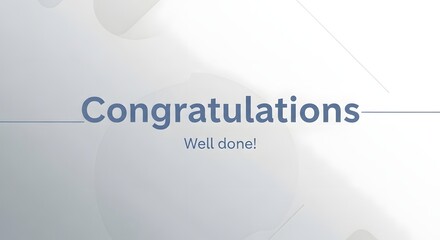 A clean and modern certificate or award with the word 'Congratulations' and 'Well done!' printed on it, suitable for recognition or achievement purposes