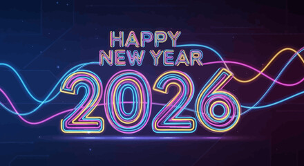 Happy New Year 2026 neon sign colorful glowing lines festive greeting for holiday celebration