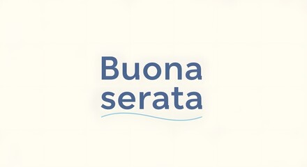 A simple and clean image displaying the phrase 'Buona serata' in bold blue text on a plain white background, conveying a friendly evening greeting in Italian