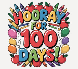 hooray for 100 days T-shirt design.  100 days T-shirt design. 