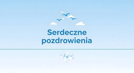 A clean and simple digital greeting card with a light blue background, flying birds, and snowflake accents displaying a warm message of friendly greetings in Polish