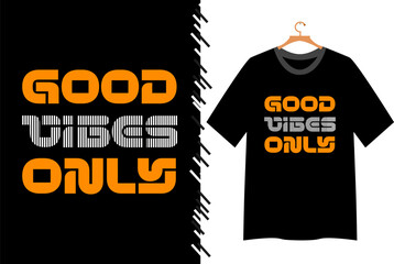 Good vibes only retro typography t shirt design