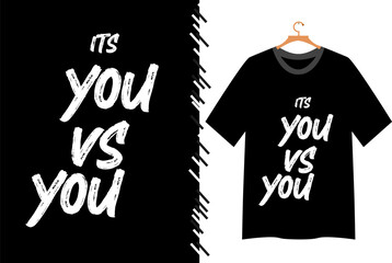 Its you vs you motivational typography t shirt