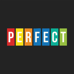 Colorful perfect word art t shirt design