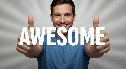 A young man with a bright smile giving two thumbs up while holding a sign that says 'AWESOME' in bold white letters, conveying positivity and enthusiasm in a lively setting