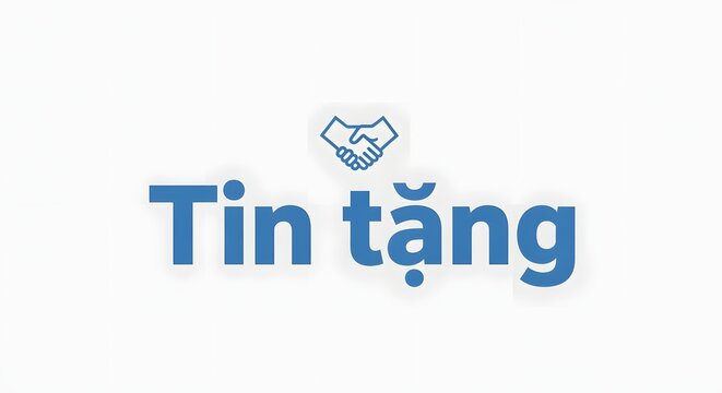 A digital graphic featuring a handshake icon above the Vietnamese phrase 'Tin tặng' in bold blue letters on a white background, symbolizing trust and partnership