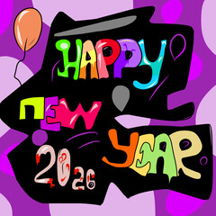 A vibrant and playful digital illustration featuring the colorful phrase “Happy New Year 2026