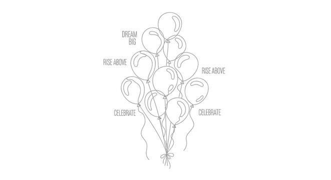 A cluster of hand drawn balloons with inspirational phrases like dream big rise above and celebrate written around them