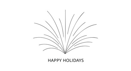 Minimalist black line drawing of a firework explosion with the text happy holidays below on a white background
