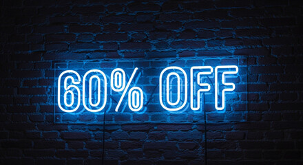 Fototapeta premium Ignite sales with a vibrant blue neon '60% OFF' sign glowing against a dark brick wall, perfect for urgent promotions and irresistible deals.