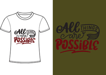 All things are possible typography t-shirt design lettering