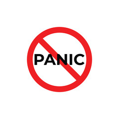 Vector illustration of a red prohibition circle with the word “PANIC” crossed out, symbolizing calmness, control, safety, and emotional stability in stressful or emergency situations.