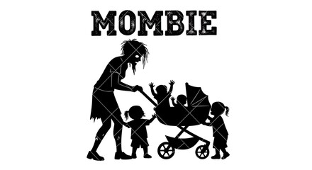 Mombie  Silhouette of a zombie mom with kids in a stroller with a fun illustration.