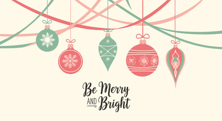Christmas Ornaments and Ribbons with Be Merry and Bright Text.