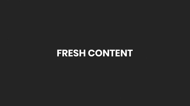 Fresh Content Minimal Text Animation 4K – Introduce New Media, Blog Updates, and Social Media Posts