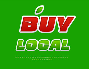 Vector Promo slogan Buy Local. Exclusive Green Font. Bright Sticker Alphabet Letters and Numbers set.