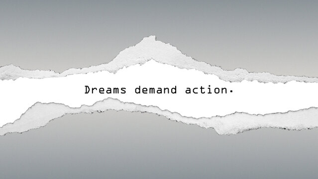 Motivational quote “Dreams demand action” on torn paper background. Minimal modern concept about ambition, determination, and proactive growth. - Powered by Adobe