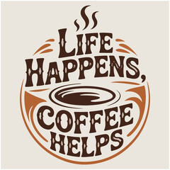 Motivational coffee saying t-shirt graphic design